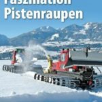 Fazination Pistenraupen - interessante Literatur